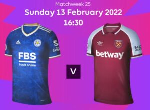 Leicester vs West Ham February 2022